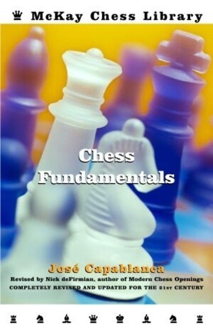 Chess Fundamentals (Revised and Updated)