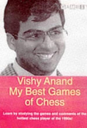 Vishy Anand - My Best Games of Chess