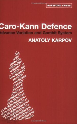 Caro Kann Defence: Advance Variation and Gambit System