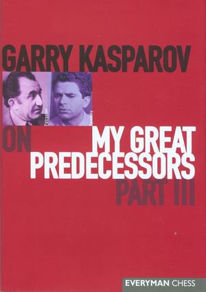 Garry Kasparov on My Great Predecessors