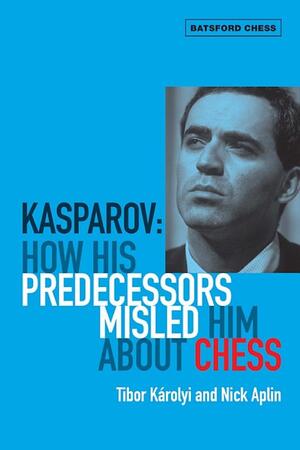 Kasparov: How His Predecessors Misled Him About Chess (2014)