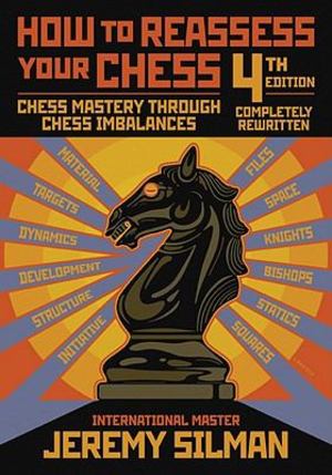 How to Reassess Your Chess (3rd edition)